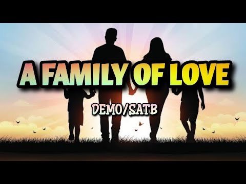 A FAMILY OF LOVE | DEMO | SATB | Song Offering