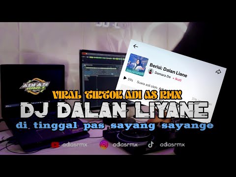 DJ DALAN LIYANE || SOPO SENG ATINE ORA LORO YANG LAGI VIRAL DI TIKTOK || ADI AS RMX
