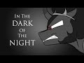 In the Dark of the Night (animatic) 