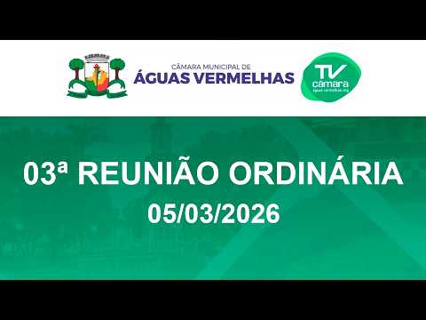 03ª Reunião Ordinária 2026 - Câmara Municipal de Águas Vermelhas - MG