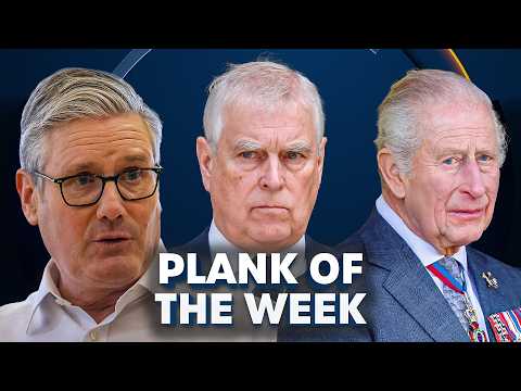 "Starmer Is FINISHED!", '"Andrew Windsor Should Be ARRESTED" | PLANK OF THE WEEK | 13-Feb-26