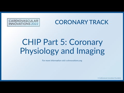 CHIP Part 5 Coronary Physiology and Imaging