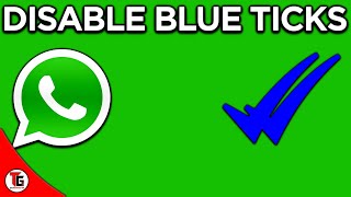 how to disable double blue ticks in whatsapp android