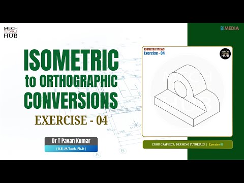 Exercise 04 | Isometric to Orthographic Conversions | Engineering Graphics Tutorials