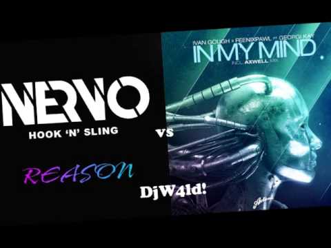 Nervo & Hook N Sling vs Ivan Gough & Feenixpawl feat Georgi Kay - Reason in my mind dj W4ld!