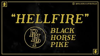 Black Horse Pike :: HELLFIRE :: (Lyrics)