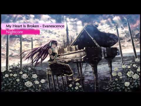My Heart Is Broken - Evanescence [Nightcore]