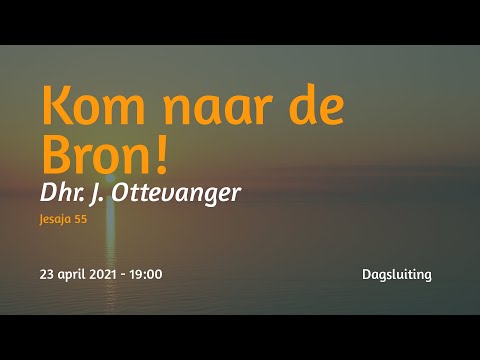 Dagsluiting Jesaja 55 - Dhr. J.Ottevanger