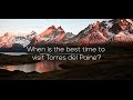 Best Time To Travel To Torres Del Paine