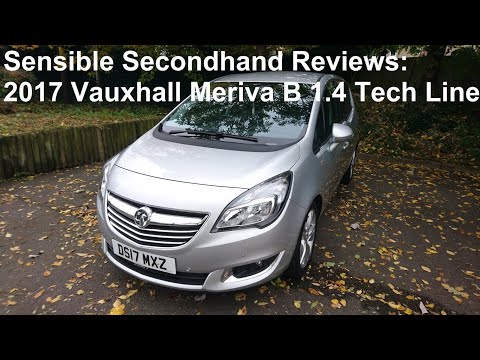 Sensible Secondhand Reviews: 2017 Vauxhall (Opel) Meriva B 1.4 Tech Line - Lloyd Vehicle Consulting