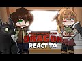 HTTYD Reacts TO The FUTURE Gacha Reacts