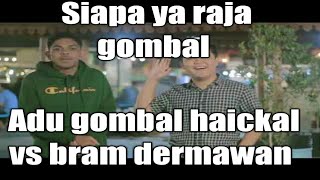 Download lagu Prank Adu gombal bram dermawan vs haickal, yang paling bikin baper siapa ya mp3