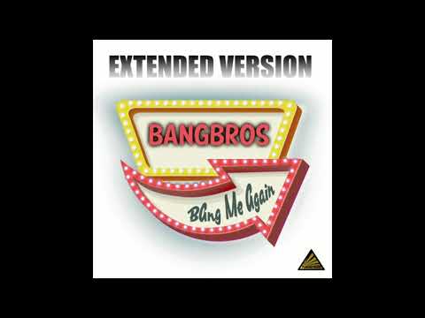Bangbros - Bang Me Again Extended Version