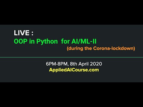 OOP in Python for Artificial intelligence - II | Live Session | Applied AI Course