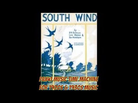 Popular 1927 Music By Arden & Ohman Orchestra - South Wind @Pax41