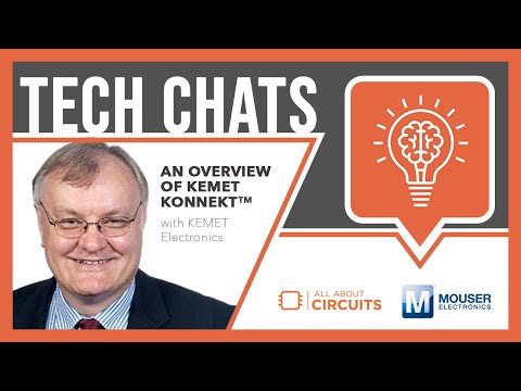 An Overview of KEMET KONNEKT™ | Tech Chats - KEMET and Mouser Electronics