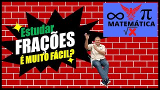 COMO ESTUDAR FRAÇÕES