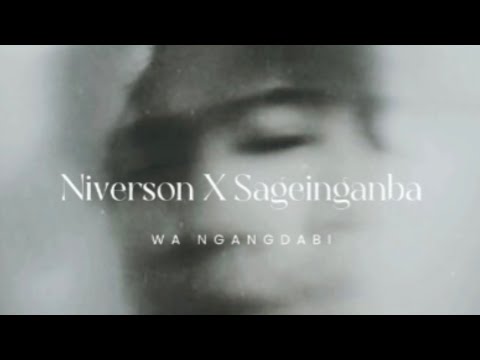 Niverson & Sageinganba - WANGANGDABI (Official Lyric Video)
