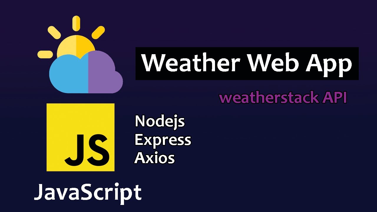 Javascript Tutorial: Create a Simple Weather App in Nodejs and ExpressJS