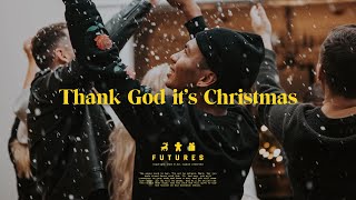 Futures - Thank God it&#39;s Christmas (Official Music Video)