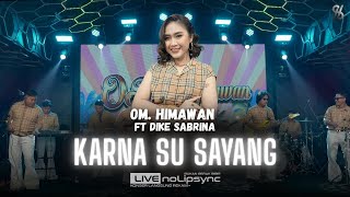 Download lagu KARNA SU SAYANG (VERSI JADUL) DIKE SABRINA X OM HIMAWAN | SA TRAKAN BERPINDAH KARNA SU SAYANG | FYP mp3