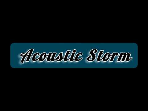 Acoustic Storm