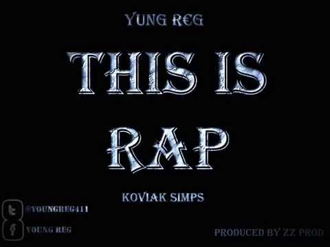 Young Reg - This Is Rap (Feat. Koviak Simps)