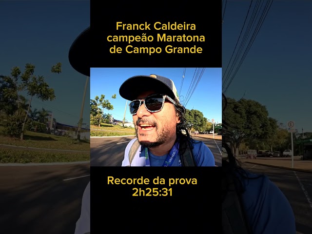 Franck Caldeira campeão da Maratona de Campo Grande #maniadecorrida #maratonadecampogrande