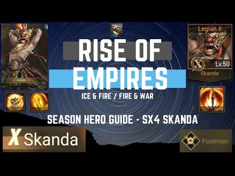 Season Hero Guide - SX4 Skanda - Rise Of Empires Ice & Fire