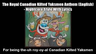 The Royal Canadian Kilted Yaksmen Anthem (English) - Nightcore Style With Lyrics