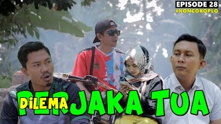 Download lagu DILEMA PERJAKA TUA - KONCO KOPLO EPISODE 28 mp3 Download lagu DILEMA PERJAKA TUA - KONCO KOPLO EPISODE 28 mp3