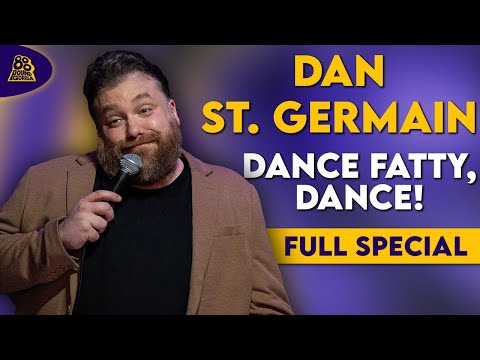 Dan St. Germain | Dance Fatty, Dance! (Full Comedy Special)