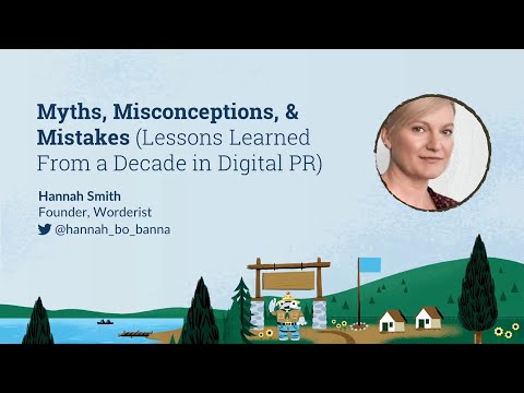Myths & Mistakes (Lessons Learned from a Decade in Digital PR) [MozCon 2022] — Hannah Smith
