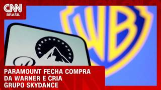 Vídeo: Paramount conclui compra da Warner Bros. e cria grupo global Skydance | CNN MERCADO