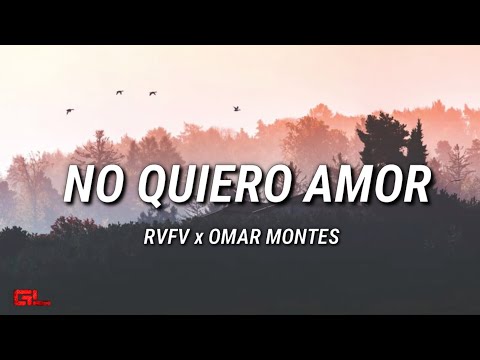 RVFV x Omar Montes - No Quiero Amor (Letras/Lyrics)🎵