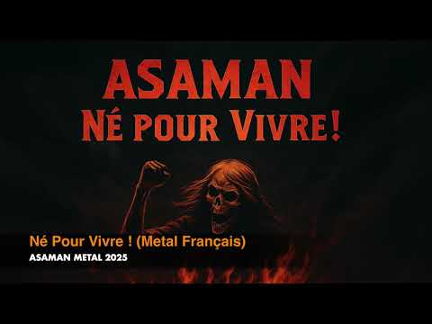 🔥 Né pour Vivre ! (Rock Metal Français 2025) I ASAMAN 🔥 #metal #rockfrançais