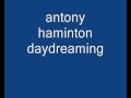 antony haminton  daydreaming - djshilling antony haminton  daydreaming