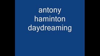 antony haminton  daydreaming