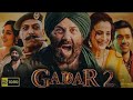 Gadar 2 Full Movie | Sunny Deol New Action Blockbuster Hindi Movie 2024 | Ameesha Patel, Utkarsh S