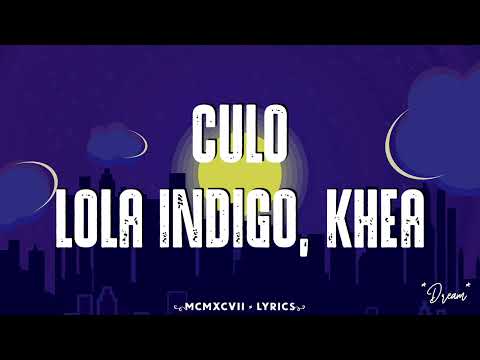 Lola Indigo, KHEA - CULO (Letra)