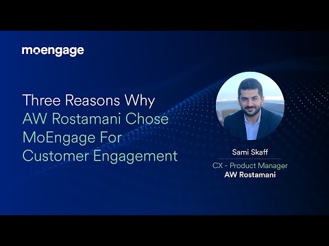 Three Reasons Why AW Rostamani Chose MoEngage for Customer Engagement