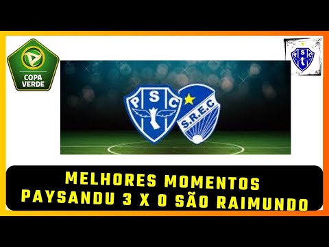 Melhores momentos  PAYSANDU 3 X 0 SÃO RAIMUNDO / NA FINAL