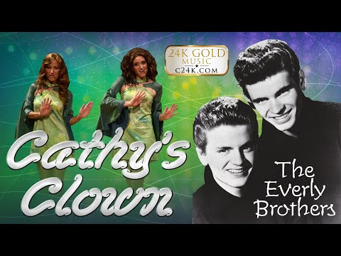 CATHY'S CLOWN - 24K Gold Music - Everly Brothers Golden Oldies HIT COVER Version - 60s Nostalgia