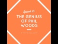 Episode 065: The Genius of Phil Woods