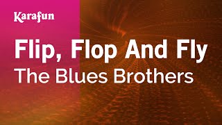 Karaoke Flip, Flop And Fly - The Blues Brothers *