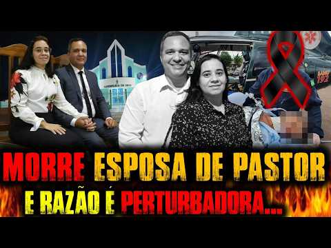 A TRISTE VERDADE TEM QUE SER DITA... MORRE ANDALÚZIA ESPOSA DO PASTOR PEDRO WILSON...