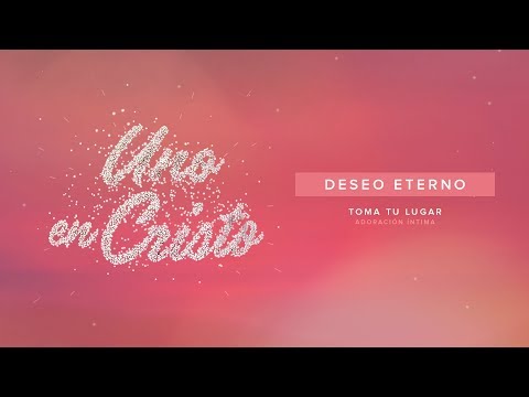 Deseo Eterno (Video Lyric Oficial) - TOMA TU LUGAR