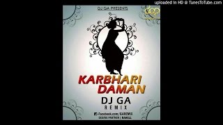 Download lagu Karbhari Daman Dj GA Remix mp3