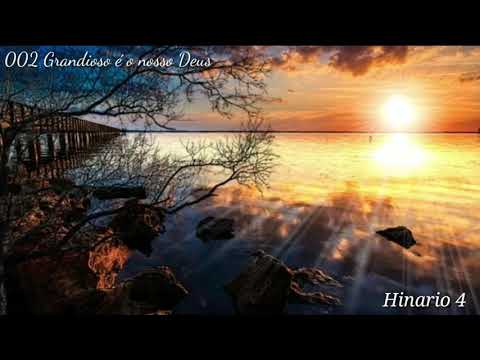 002 Grandioso é o nosso Deus - Hinario 4 CCB