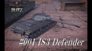 #001 IS3 Defender 【初めてのWoT BLITZ実況】